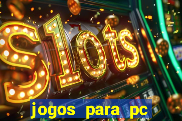 jogos para pc download gratis completo offline